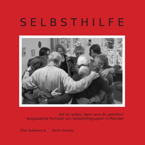 Cover of the book Selbsthilfe by Ellen Bultmann, Martin Kreuels, Books on Demand