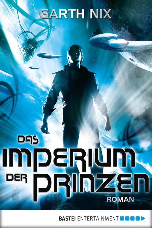 Cover of the book Das Imperium der Prinzen by Garth Nix, Bastei Entertainment