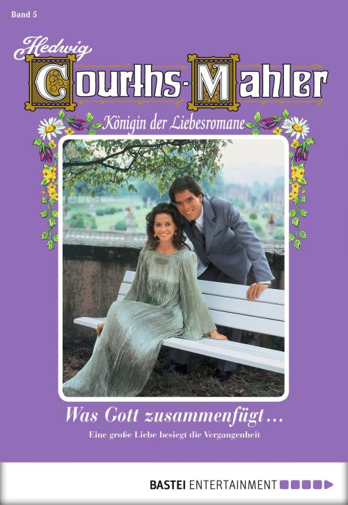 Cover of the book Hedwig Courths-Mahler - Folge 005 by Hedwig Courths-Mahler, Bastei Entertainment