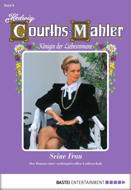Cover of the book Hedwig Courths-Mahler - Folge 008 by Hedwig Courths-Mahler, Bastei Entertainment