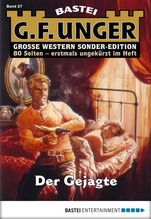 Cover of the book G. F. Unger Sonder-Edition 27 - Western by G. F. Unger, Bastei Entertainment