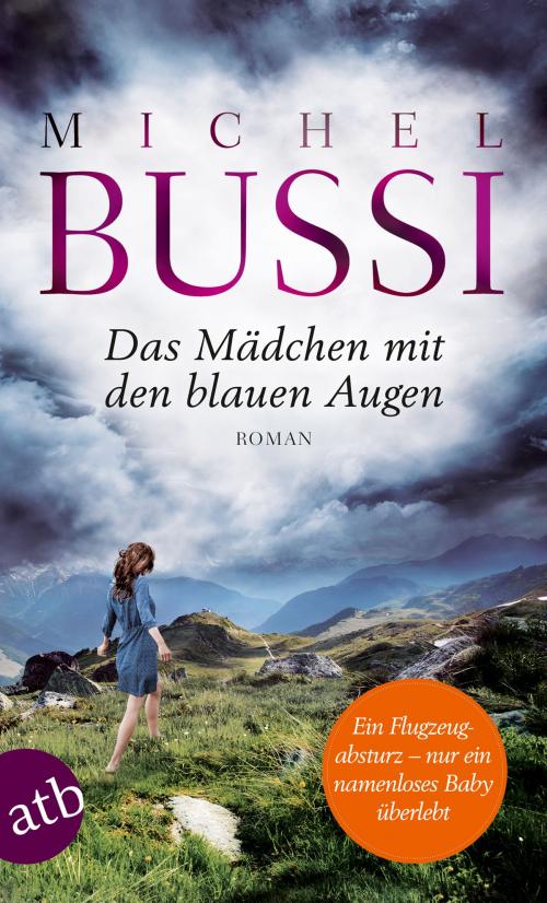 Cover of the book Das Mädchen mit den blauen Augen by Michel Bussi, Aufbau Digital