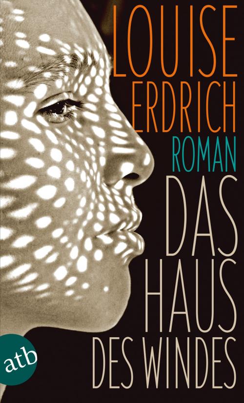 Cover of the book Das Haus des Windes by Louise Erdrich, Aufbau Digital