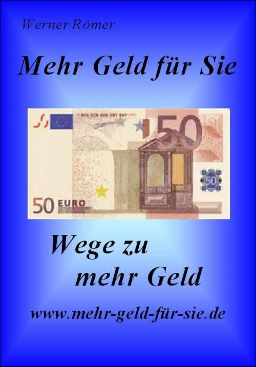 Cover of the book Mehr Geld für Sie by Werner Römer, epubli