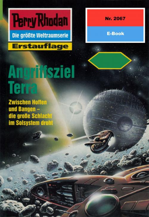 Cover of the book Perry Rhodan 2067: Angriffsziel Terra by Hubert Haensel, Perry Rhodan digital