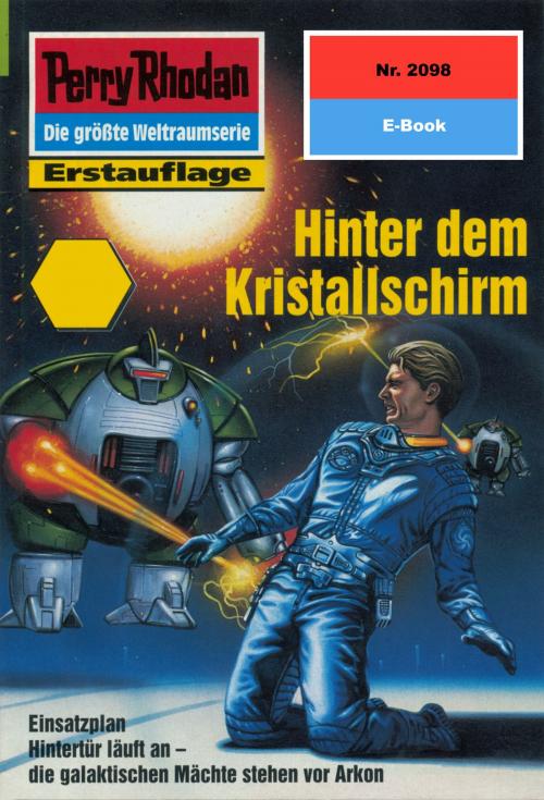 Cover of the book Perry Rhodan 2098: Hinter dem Kristallschirm by Rainer Castor, Perry Rhodan digital