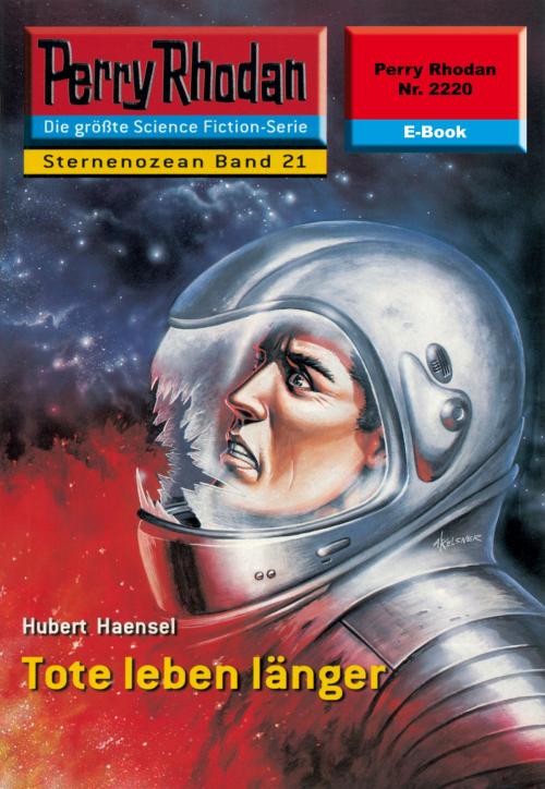Cover of the book Perry Rhodan 2220: Tote leben länger by Hubert Haensel, Perry Rhodan digital