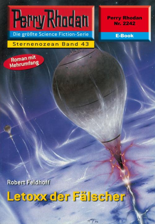 Cover of the book Perry Rhodan 2242: Letoxx der Fälscher by Robert Feldhoff, Perry Rhodan digital
