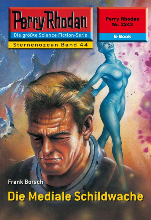 Cover of the book Perry Rhodan 2243: Die Mediale Schildwache by Frank Borsch, Perry Rhodan digital