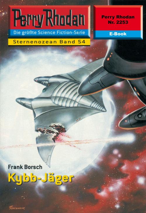Cover of the book Perry Rhodan 2253: Kybb-Jäger by Frank Borsch, Perry Rhodan digital