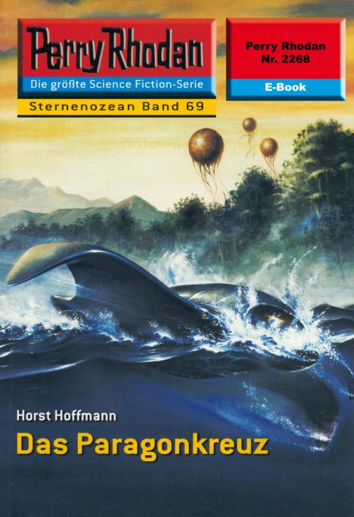 Cover of the book Perry Rhodan 2268: Das Paragonkreuz by Horst Hoffmann, Perry Rhodan digital