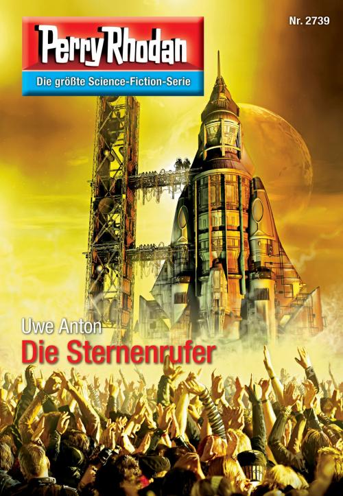 Cover of the book Perry Rhodan 2739: Die Sternenrufer by Uwe Anton, Perry Rhodan digital