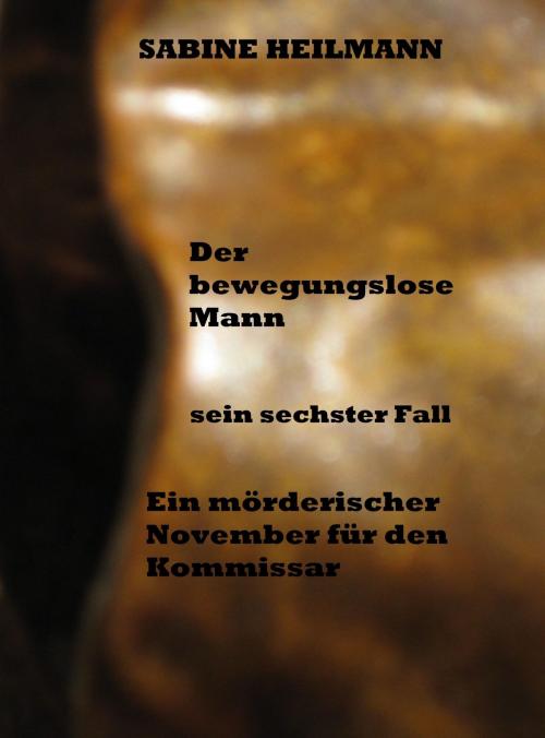 Cover of the book Der bewegungslose Mann by Sabine Heilmann, neobooks