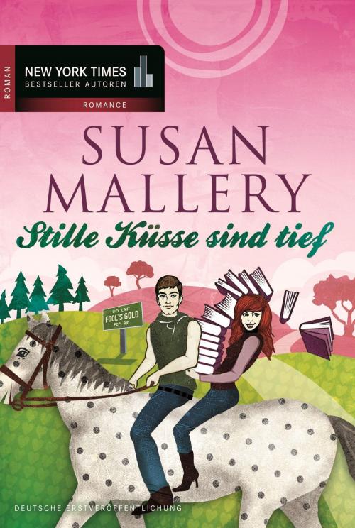 Cover of the book Stille Küsse sind tief by Susan Mallery, MIRA Taschenbuch