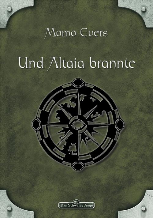 Cover of the book DSA 41: Und Altaia brannte by Momo Evers, Ulisses Spiele