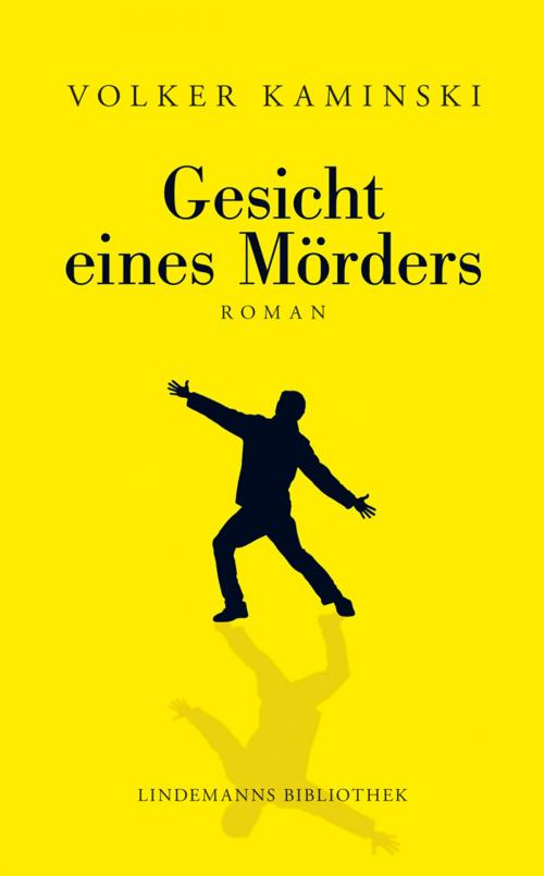 Cover of the book Gesicht eines Mörders by Volker Kaminski, Info Verlag