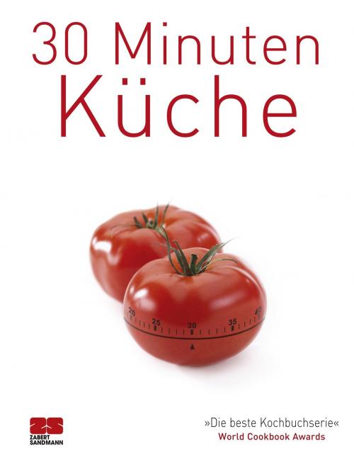 Cover of the book 30 Minuten Küche by ZS-Team, ZS Verlag Zabert Sandmann GmbH