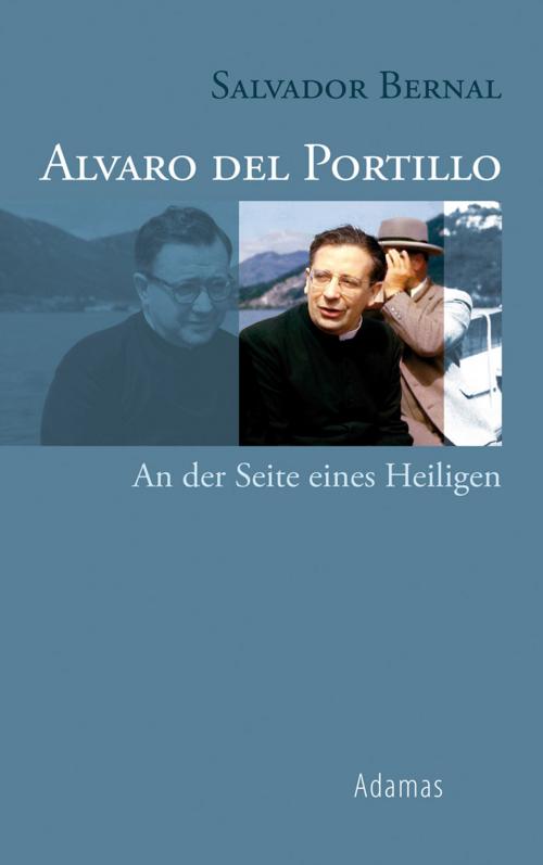 Cover of the book Alvaro del Portillo by Salvador Bernal, Adamas Verlag