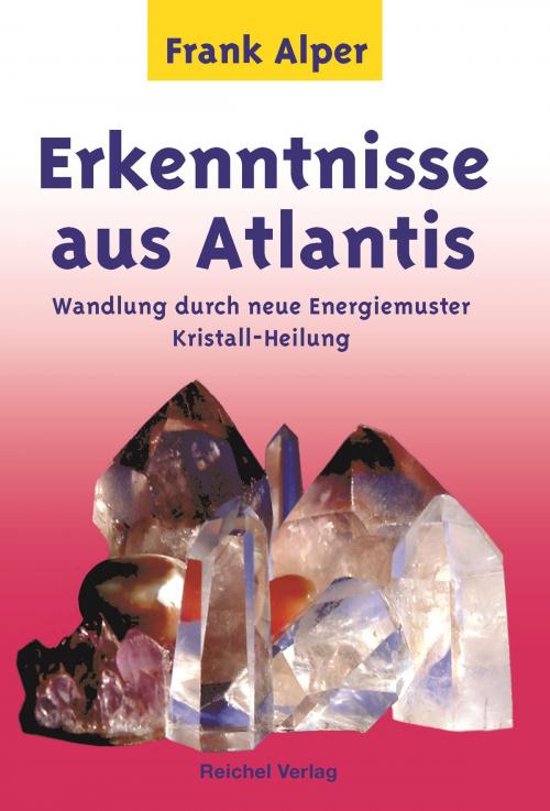 Cover of the book Erkenntnisse aus Atlantis by Frank Alper, Reichel Verlag