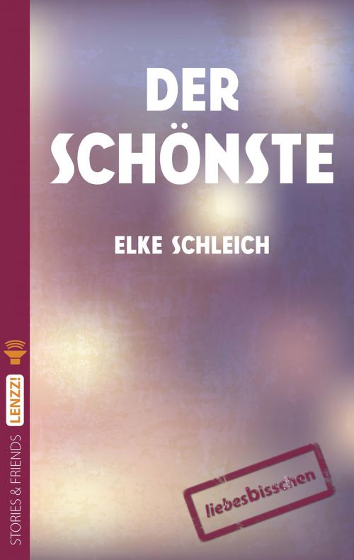 Cover of the book Der Schönste by Elke Schleich, STORIES & FRIENDS Verlag
