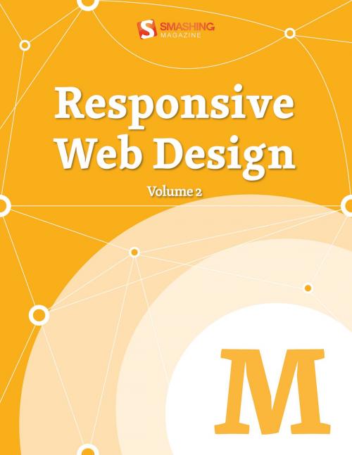 Cover of the book Responsive Web Design, Vol. 2 by Smashing Magazine, Smashing Magazine