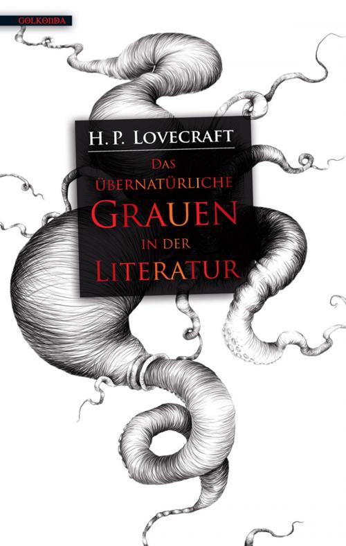 Cover of the book Das übernatürliche Grauen in der Literatur by H. P. Lovecraft, Golkonda Verlag