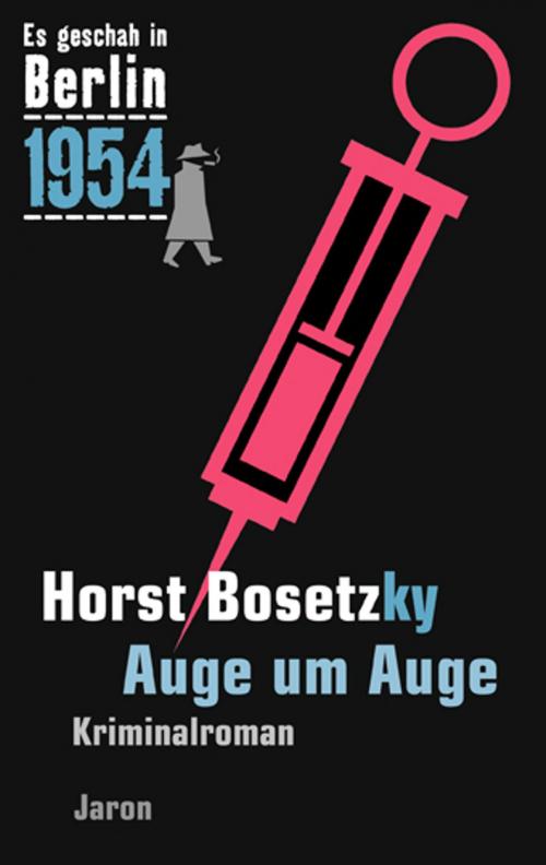 Cover of the book Auge um Auge by Horst Bosetzky, Jaron Verlag