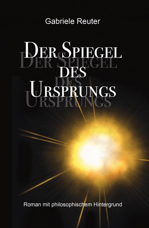 Cover of the book Der Spiegel des Ursprungs by Gabriele Reuter, Verlag Kern