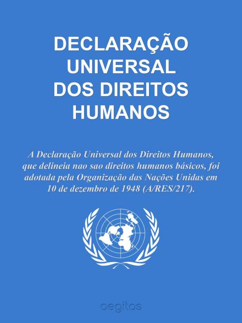 Cover of the book DECLARAÇÃO UNIVERSAL DOS DIREITOS HUMANOS by United Nations, Aegitas