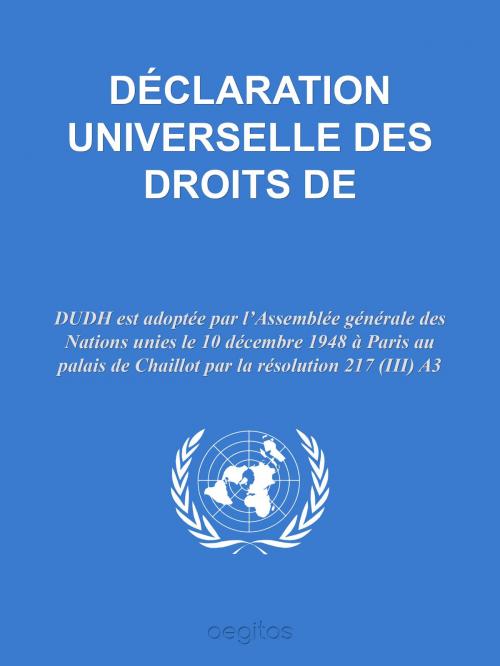 Cover of the book Déclaration universelle des droits de l'homme by United Nations, Aegitas