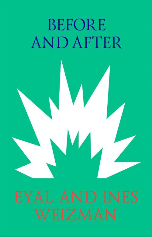 Cover of the book Before and After by Eyal Weizman, Ines Weizman, Strelka Press