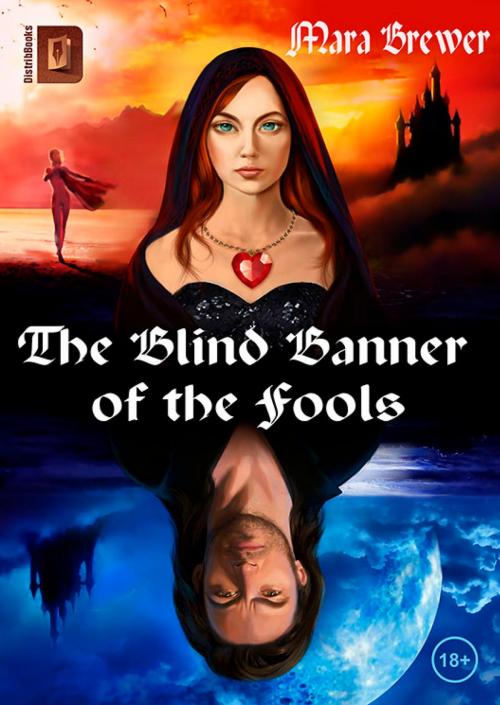 Cover of the book The Blind Banner of the Fools by Mara Brewer & Roman S!delnik, DistribBooks
