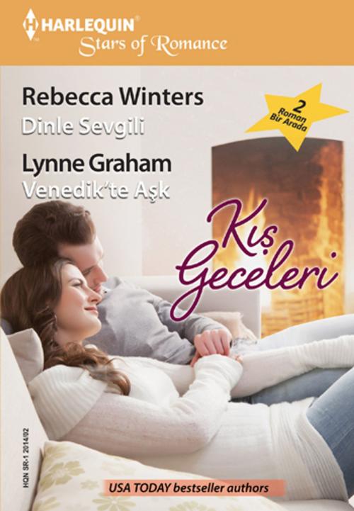 Cover of the book Dinle Sevgili / Venedik'te Aşk by Lynne Graham, Rebecca Winters, Harlequin Türkiye
