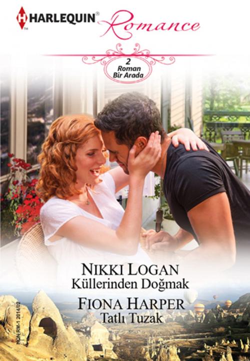 Cover of the book Küllerinden Doğmak / Tatli Tuzak by Nikki Logan, Fiona Harper, Harlequin Türkiye