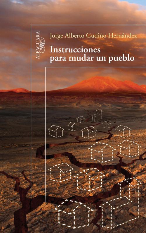 Cover of the book Instrucciones para mudar un pueblo by Jorge Alberto Gudiño Hernández, Penguin Random House Grupo Editorial México