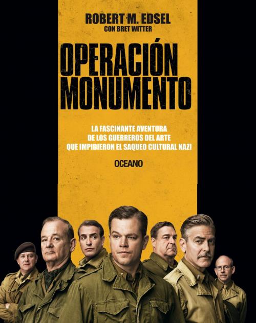 Cover of the book Operación Monumento. The Monuments Men by Robert M. Edsel, Bret Witter, Océano