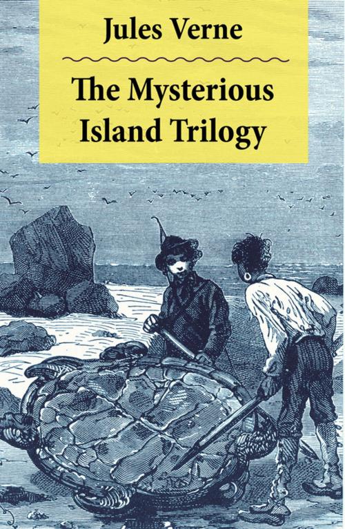 Cover of the book The Mysterious Island Trilogy by Jules Verne, e-artnow