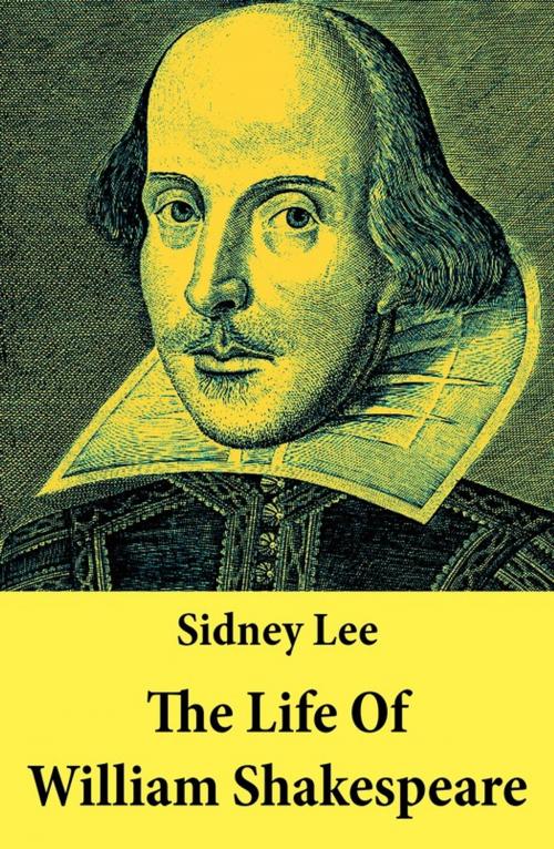 Cover of the book The Life Of William Shakespeare by Sidney  Lee, e-artnow