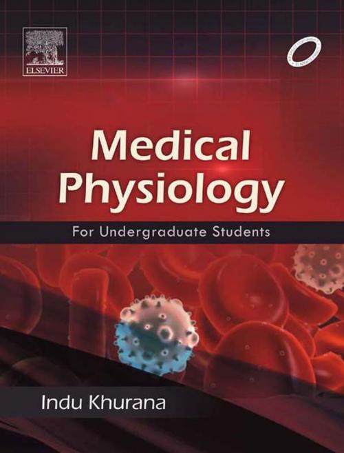 Cover of the book Medical Physiology for Undergraduate Students - E-book by Indu Khurana, Elsevier Health Sciences