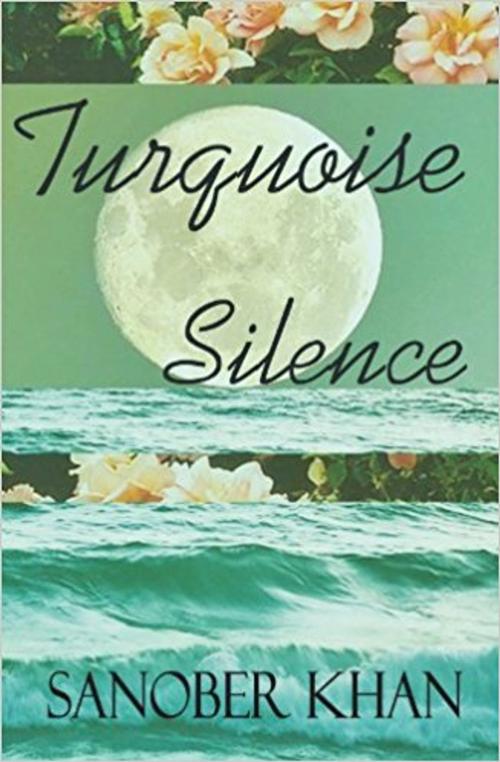 Cover of the book Turquoise Silence by Sanober Khan, Cyberwit.net