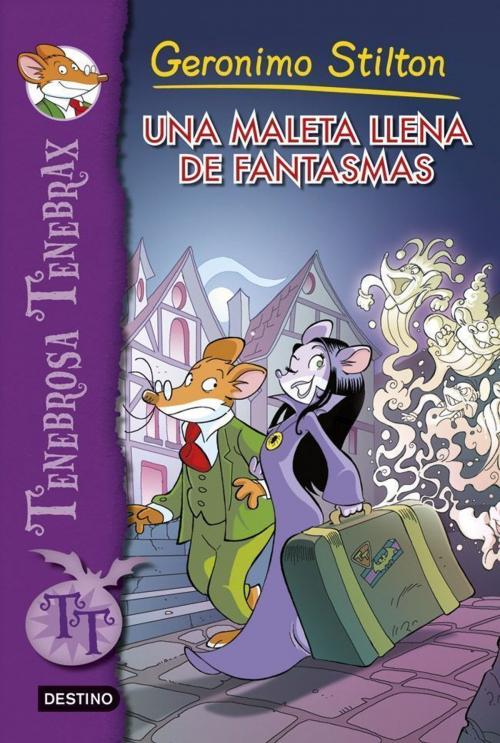 Cover of the book Una maleta llena de fantasmas by Geronimo Stilton, Grupo Planeta
