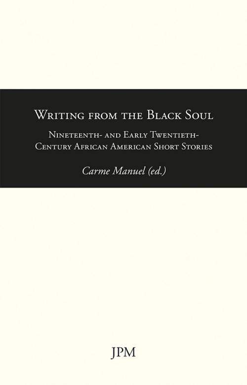 Cover of the book Writing from the Black Soul by , JPM Ediciones