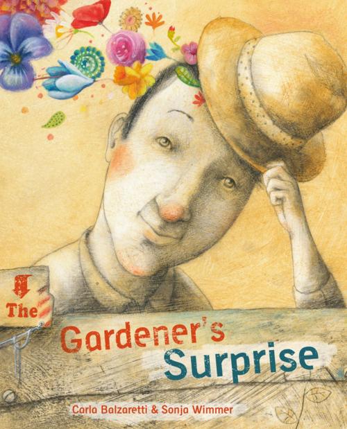 Cover of the book The Gardener's Surprise by Carla Balzaretti, Cuento de Luz