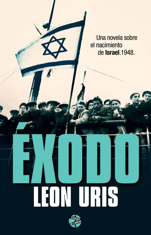 Cover of the book Éxodo by Leon Uris, Roca Editorial de Libros