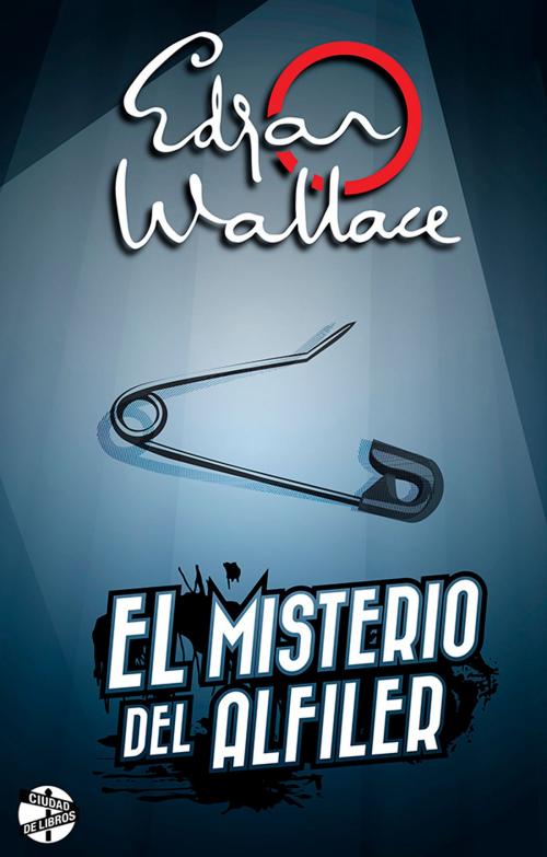 Cover of the book El misterio del alfiler by Edgar Wallace, Roca Editorial de Libros