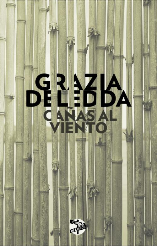 Cover of the book Cañas al viento by Grazia Deledda, Roca Editorial de Libros