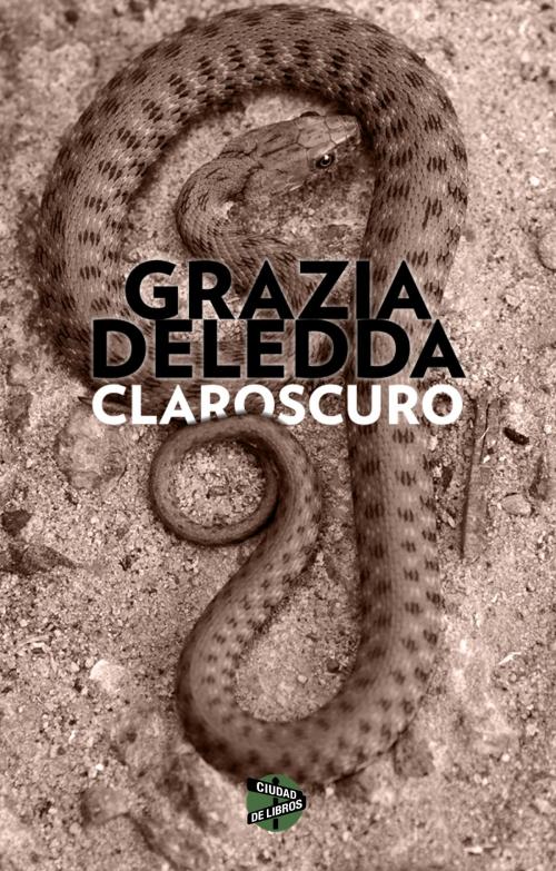 Cover of the book Claroscuro by Grazia Deledda, Roca Editorial de Libros