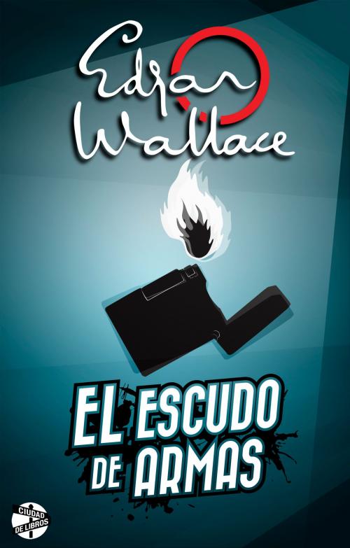 Cover of the book El escudo de armas by Edgar Wallace, Roca Editorial de Libros