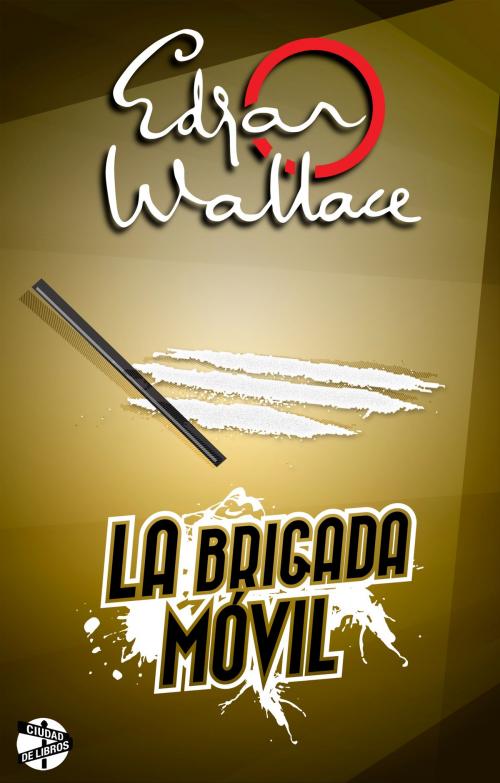 Cover of the book La brigada móvil by Edgar Wallace, Roca Editorial de Libros