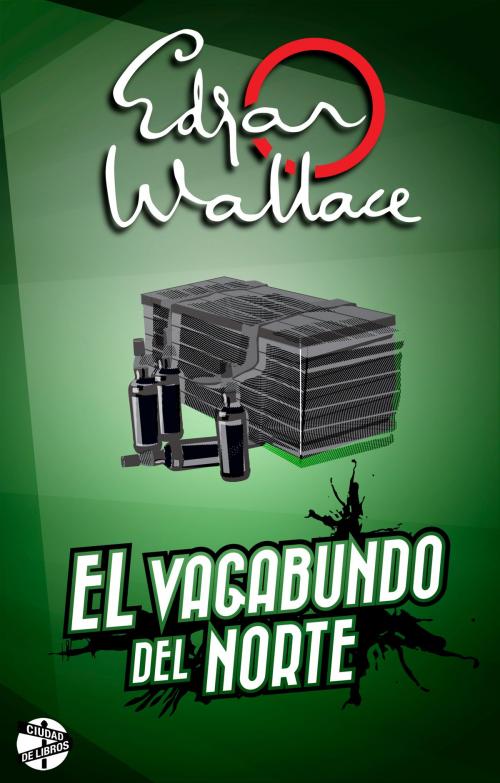 Cover of the book El vagabundo del norte by Edgar Wallace, Roca Editorial de Libros